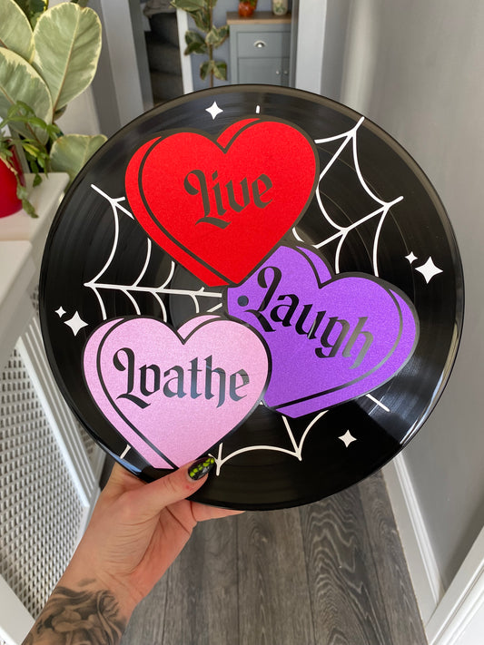 Live Laugh Loathe 12” Upcycled Vinyl Record