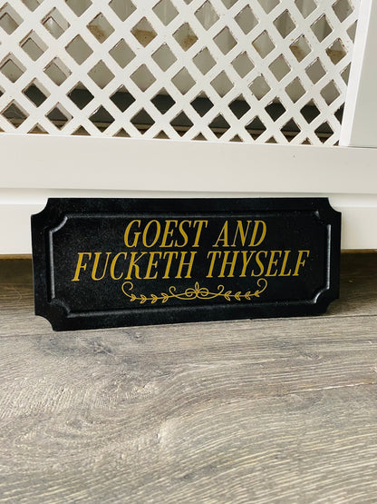 Goest and Fucketh Thyself