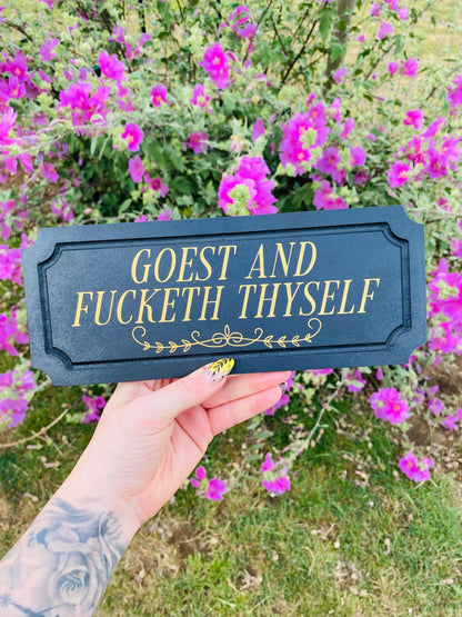 Goest and Fucketh Thyself