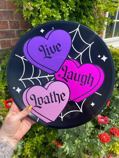 Live Laugh Loathe 12” Upcycled Vinyl Record