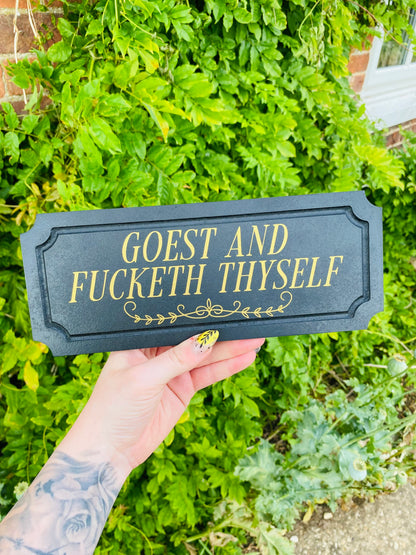 Goest and Fucketh Thyself