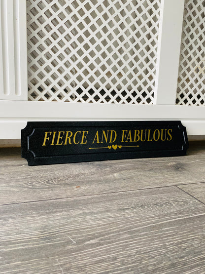 Fierce and Fabulous
