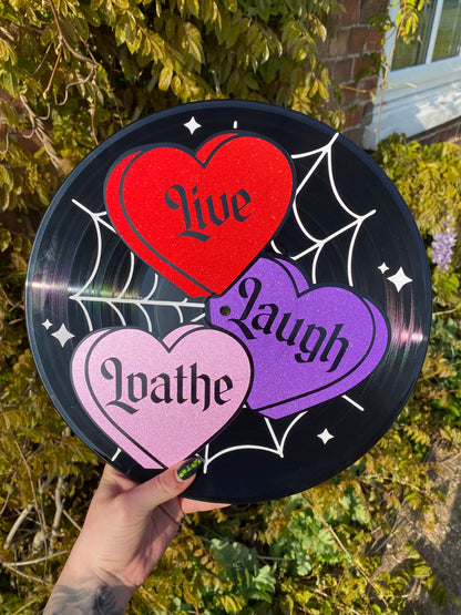 Live Laugh Loathe 12” Upcycled Vinyl Record