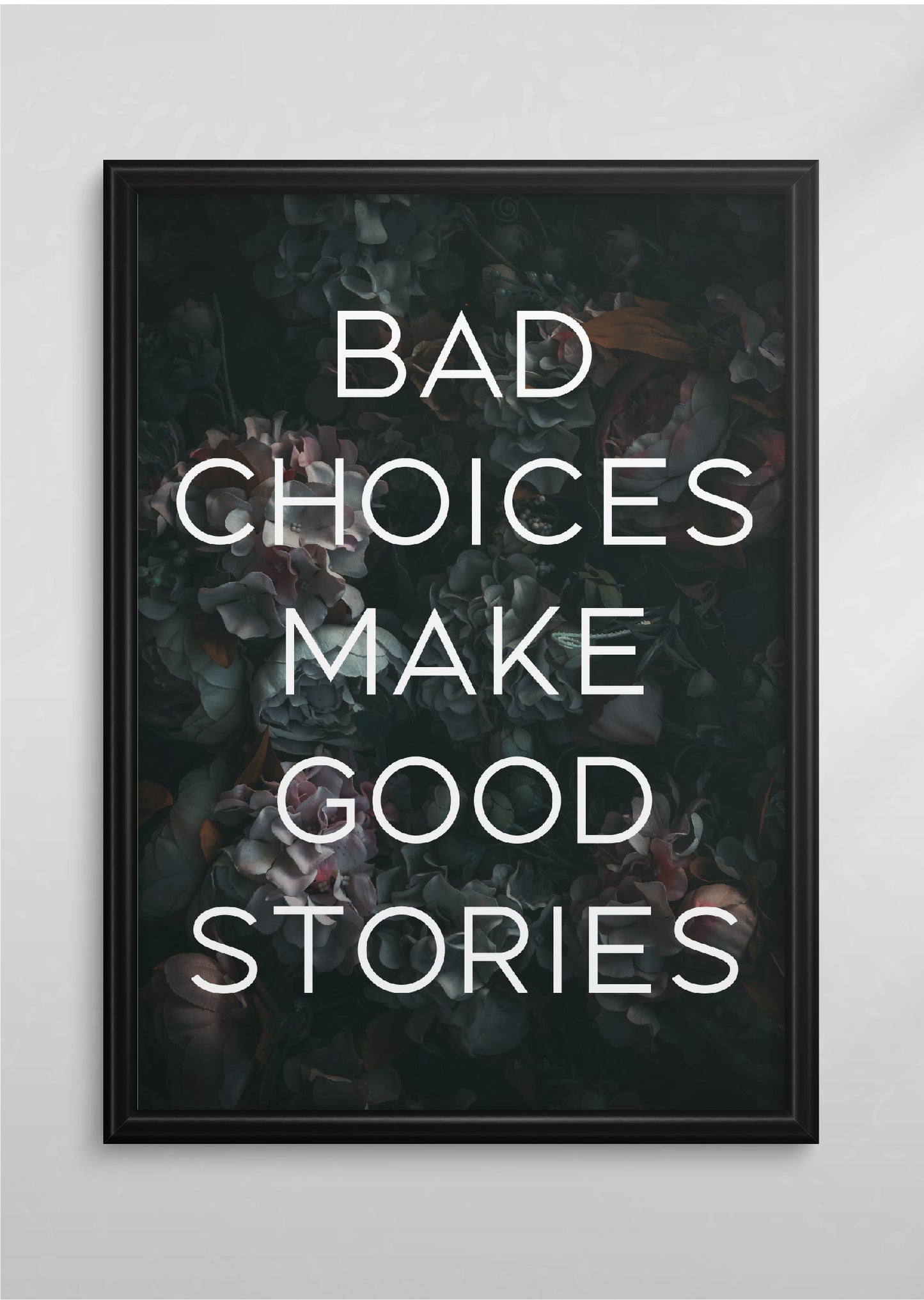 Bad Choices Make Good Stories