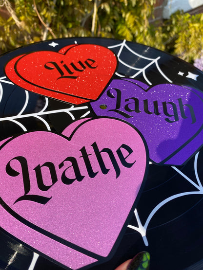 Live Laugh Loathe 12” Upcycled Vinyl Record