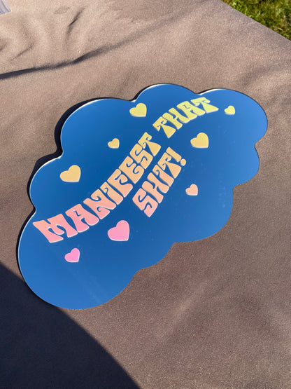 Manifest That Shit! Cloud Mirror