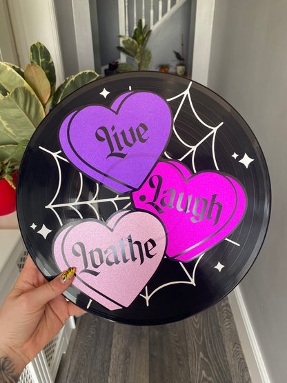 Live Laugh Loathe 12” Upcycled Vinyl Record