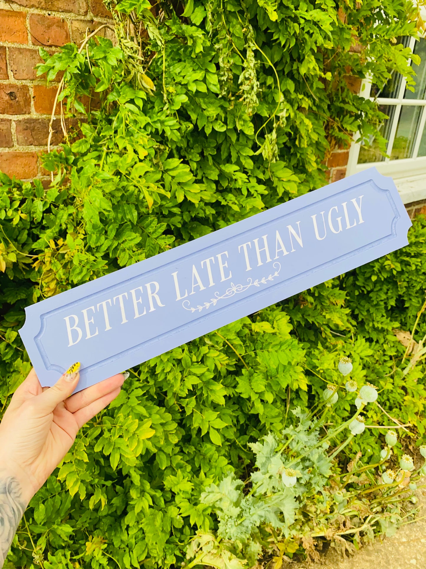 Better Late Than Ugly