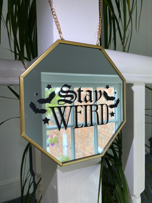 Stay Weird! Small Hanging Mirror