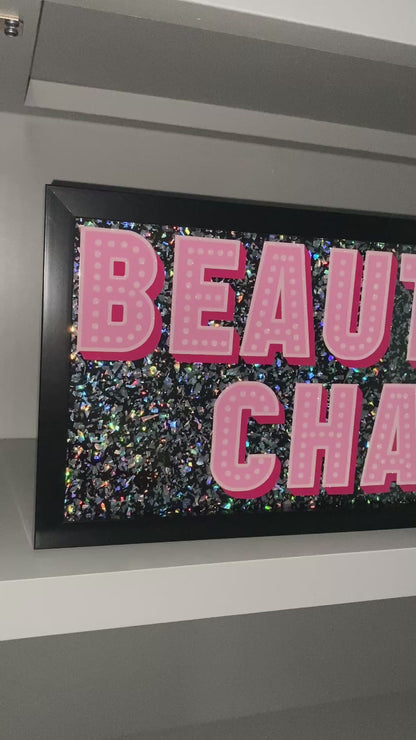 Beautiful Chaos Framed Acrylic Sign